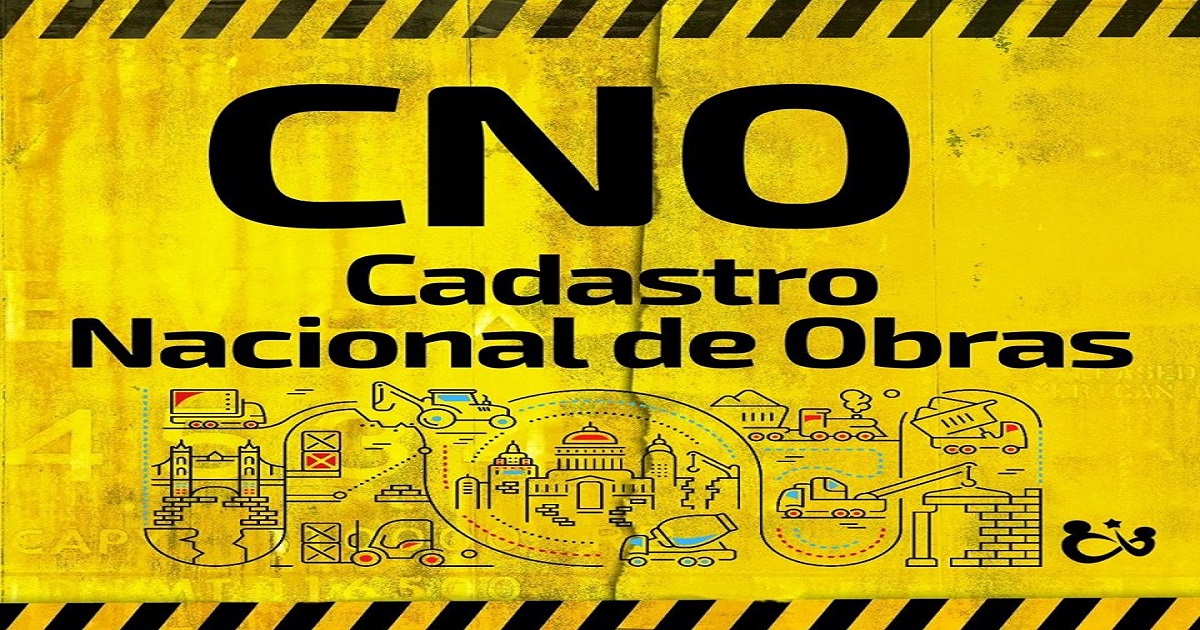 CNO – Cadastro Nacional de Obras